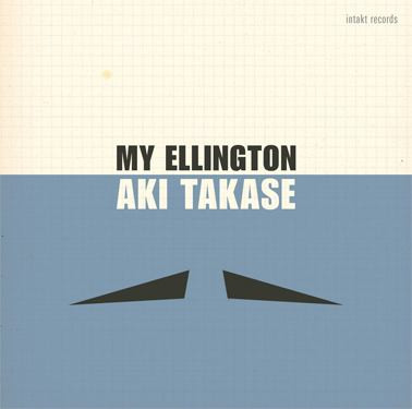 Aki Takase, My Ellington, 2013. Disc cover