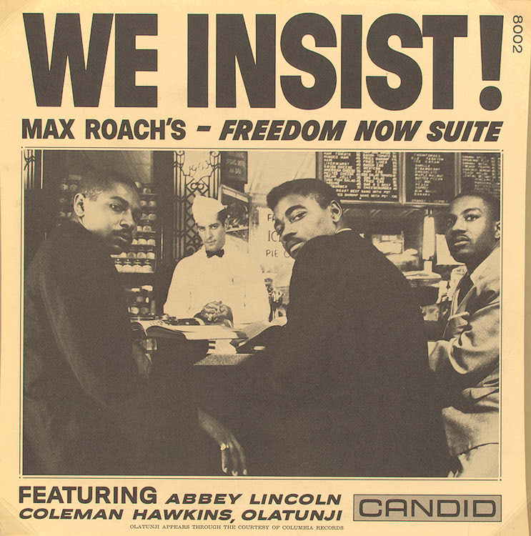 We Insist! Max Roach’s Freedom Now Suite. Featuring Abbey Lincoln, Coleman Hawkins, Olatunji. Disc cover