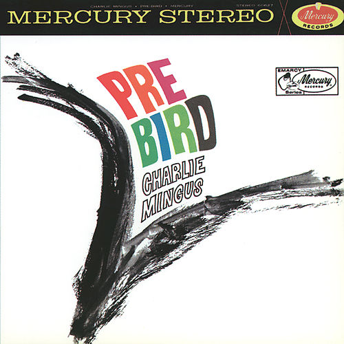 Pre-Bird, Charlie Mingus. Disc cover