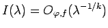 $ I(\lambda)=O_{\varphi,f}(\lambda^{-1/k})$