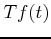 $Tf(t)$