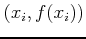 $(x_i, f(x_i))$