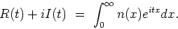 \begin{displaymath}R(t)+iI(t) \ = \ \int^\infty_0n(x)e^{itx}dx .\end{displaymath}
