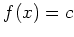 $f(x)=c$