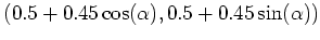 $(0.5+0.45\cos(\alpha),0.5+0.45\sin(\alpha))$
