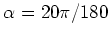 $\alpha=20\pi/180$