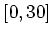 $[0,30]$